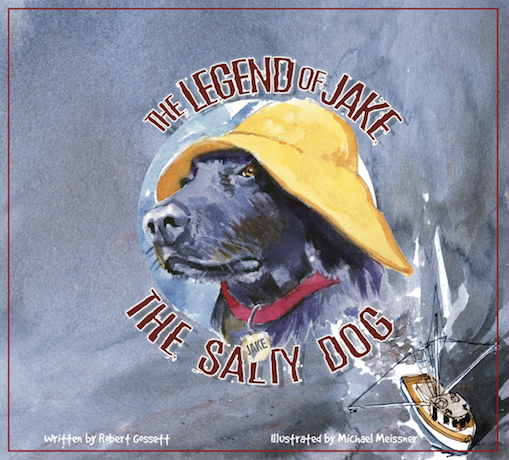 The legend of Jake the Salty Dog, written by Robbert Gossett, illustrated by Michael Meissner, Page 1